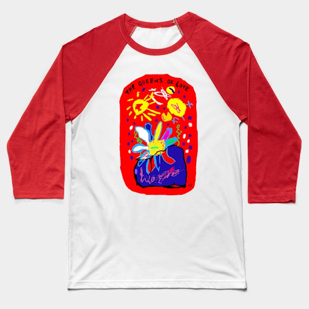 The Queens of Love Baseball T-Shirt by Irina's Family Art Circle 